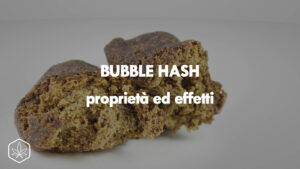 bubble hash cbd proprietà effetti