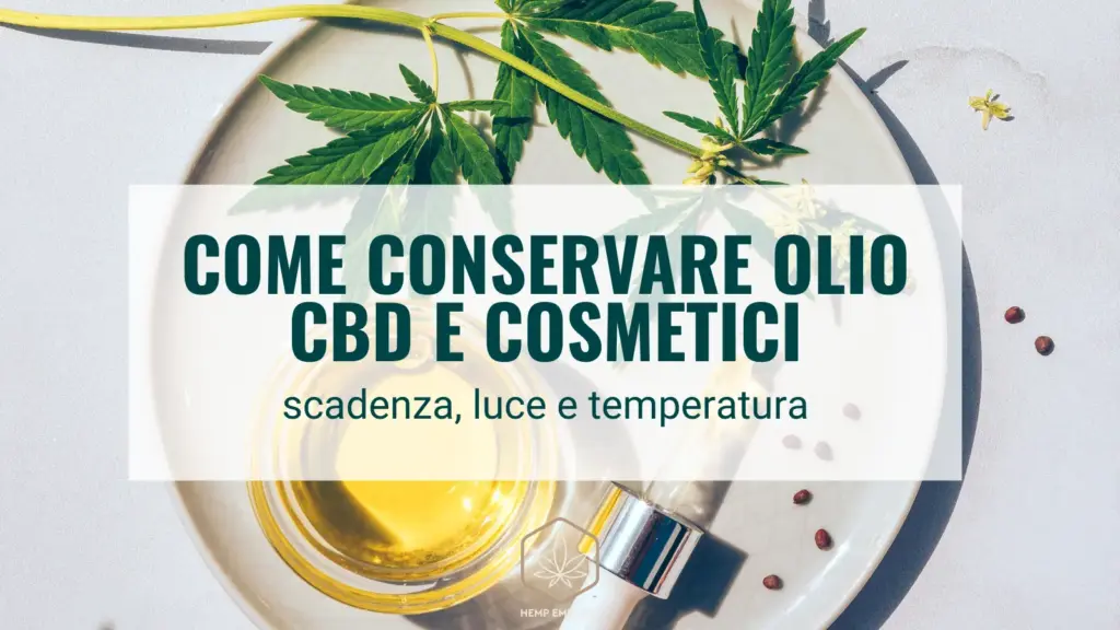 Come conservare olio cbd e cosmetici